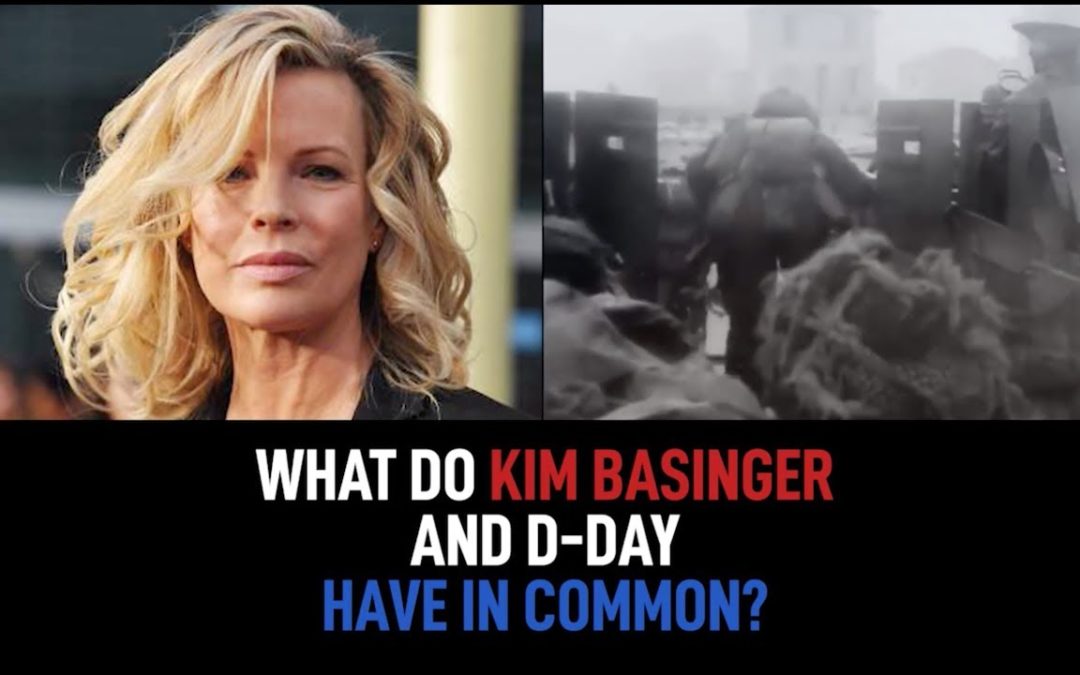 What Do Kim Basinger And D-Day Have In Common?